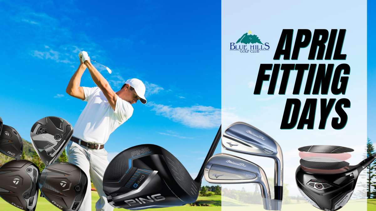 A wide header image for Blue Hills Golf Club featuring the text "April Fitting Days" in bold black letters against a light blue and white background. A golfer is shown completing a swing on a lush green course under a bright blue sky. The foreground displays an array of professional golf equipment, including TaylorMade and PING drivers, Mizuno Pro irons, and a Callaway driver with a technical "exploded view" showing its interior layers.