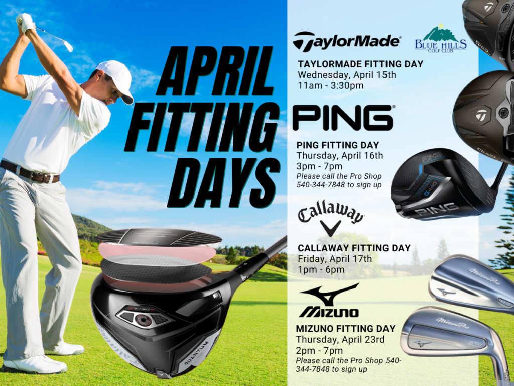 Blue Hills April 2026 Fitting Days - FB (1) A promotional graphic for Blue Hills Golf Club titled "April Fitting Days." On the left, a golfer in a white shirt and tan pants is mid-swing on a sunny course. To the right, a scheduled list features logos and dates for TaylorMade (April 15th, 11am–3:30pm), PING (April 16th, 3pm–7pm), Callaway (April 17th, 1pm–6pm), and Mizuno (April 23rd, 2pm–7pm). The graphic includes the Pro Shop phone number 540-344-7848 and showcases high-end drivers and irons from each brand.