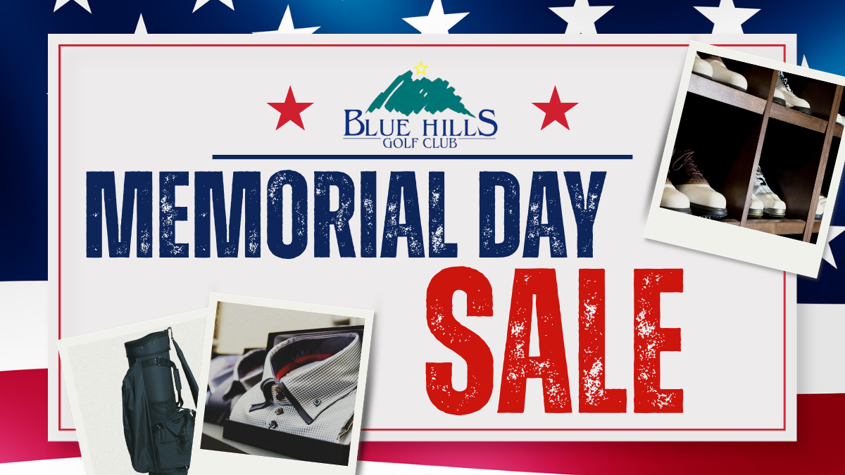 Memorial Day Sale at Blue Hills